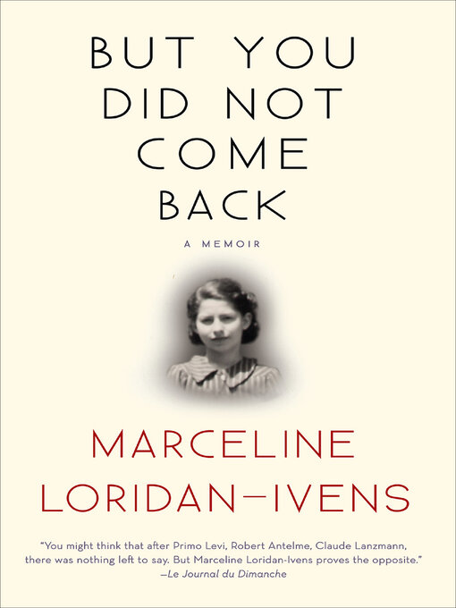 Title details for But You Did Not Come Back by Marceline Loridan-Ivens - Available